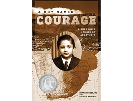 Livro A Boy Named Courage A Surgeons Memoir of Apartheid de Dajee Himmet (Inglês)