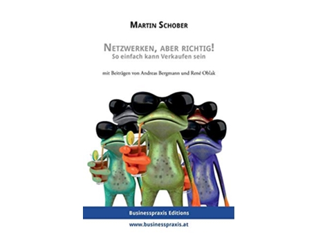 Livro Netzwerken aber richtig So einfach kann Verkaufen sein German Edition de Martin Schober Andreas Bergmann René Oblak (Alemão)