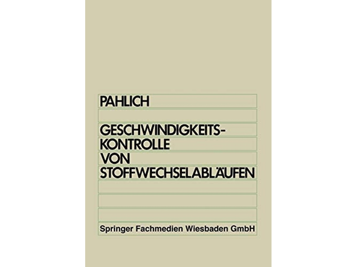 Livro Prinzipien Der Geschwindigkeitskontrolle Von Stoffwechselablaufen De Edwin Pahlich (alemão)