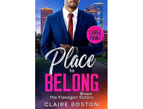 Livro Place to Belong 4 Flanagan Sisters de Claire Boston (Inglês)