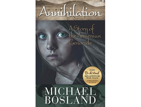 Livro Annihilation A Story of the Armenian Genocide de Michael Bosland (Inglês)