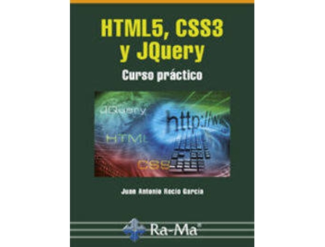 Livro Html5, Css3 Y Jquery de Juán Antonio Recio García