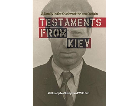 Livro Testaments from Kiev A Family in the Shadow of the Iron Curtain de Leo Burstyn Wilf Hurd (Inglês)