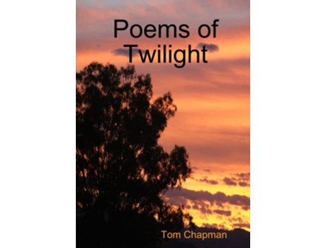 Livro Poems of Twilight de Tom Chapman (Inglês)