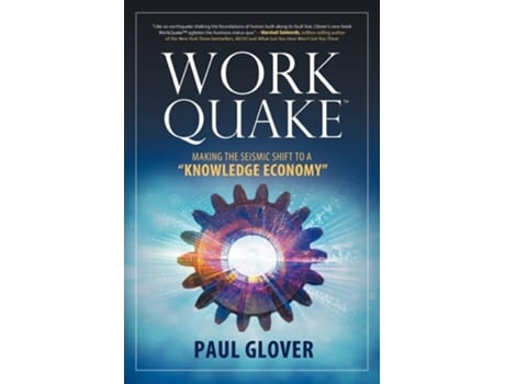 Livro Workquake Making The Seismic Shift To A Knowledge Economy De Paul Glover (inglês)