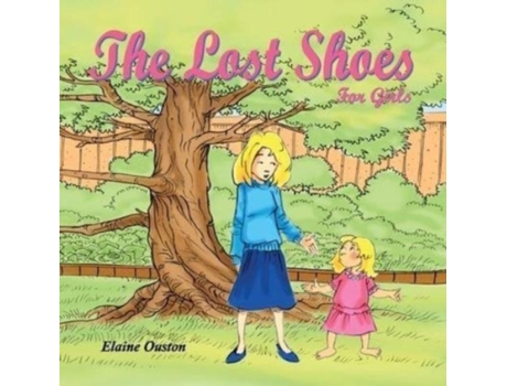 Livro The Lost Shoes For Girls De Elaine Ouston (inglês)