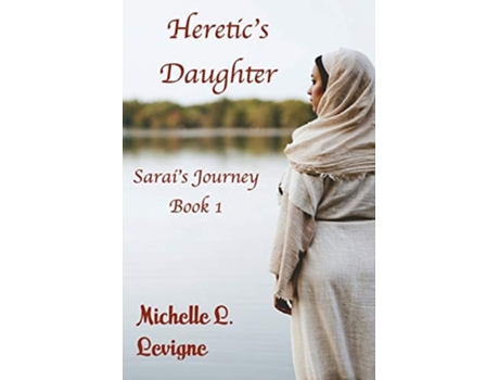 Livro Heretics Daughter Sarais Journey, Book 1 De Michelle L Levigne (inglês)