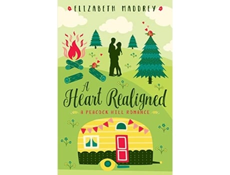 Livro A Heart Realigned Peacock Hill Romance de Elizabeth Maddrey (Inglês)