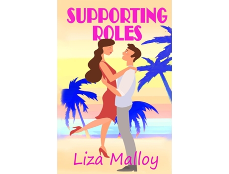 Livro Supporting Roles De Liza Malloy (inglês)
