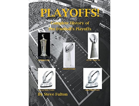 Livro Playoffs Complete History of Pro Footballs Playoffs de Steve Fulton (Inglês)