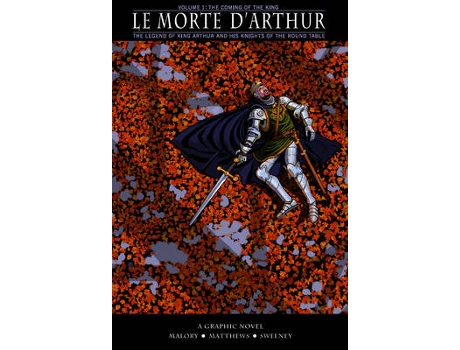 Livro Le morte d'arthur: coming king v1 de Sir Thomas Malory (Inglês)