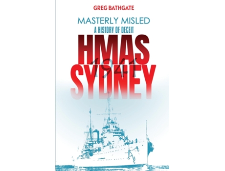 Livro Masterly Misled A History Of Deceit De Bathgate, Greg Et Al. (inglês)