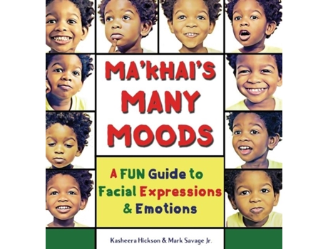 Livro Makhais Many Moods A Fun Guide To Facial Expressions And Emotions De Kasheera Hickson (inglês)