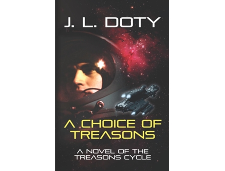 Livro A Choice of Treasons de J L Doty (Inglês)