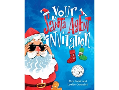 Livro Your Santa Agent Invitation Helping To Explain Santa To Children De Alex Lalak E Louise Cummins (inglês)