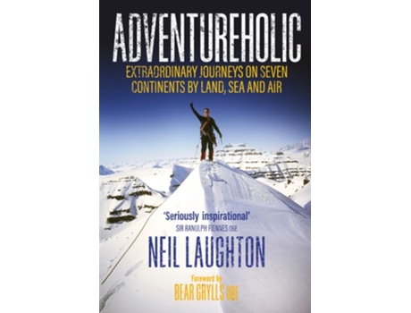 Livro Adventureholic de Neil Laughton (Inglês - Capa Dura)