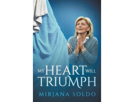 Livro my heart will triumph de mirjana soldo,sean bloomfield,miljenko miki musa (inglês)