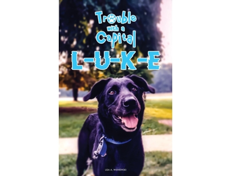 Livro Trouble with a Capital L-U-K-E de Wisniewski, Lisa et al. (Inglês)