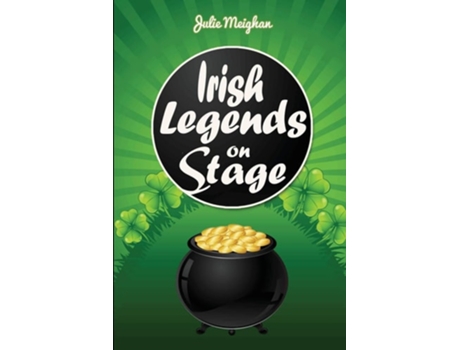 Livro Irish Legends on Stage A collection of plays based on famous Irish legends de Julie Meighan (Inglês)