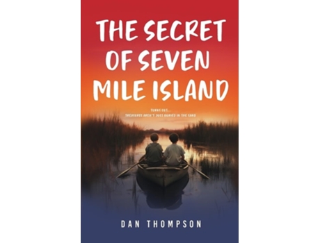 Livro The Secret Of Seven Mile Island de Dan Thompson (Inglês)