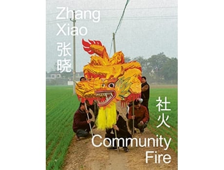 Livro Zhang Xiao Community Fire de Zhang e Xiao (Inglês - Capa Dura)