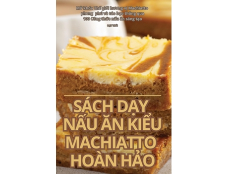 Livro SÁCH D?Y N?U AN KI?U MACHIATTO HOÀN H?O de Ð?T THÁI (Inglês)