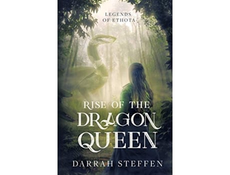 Livro Rise of the Dragon Queen Legends of Ethota de Darrah Steffen (Inglês)