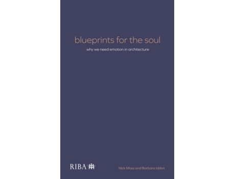 Livro Blueprints for the Soul de Nick Moss e Barbara Iddon (Inglês)