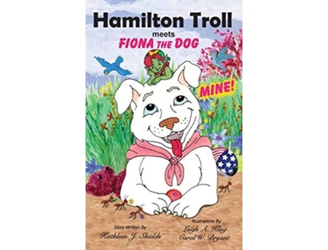 Livro Hamilton Troll meets Fiona the Dog de Kathleen J Shields (Inglês)