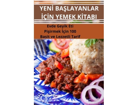 Livro YENI BASLAYANLAR IÇIN YEMEK KITABI de Kemal Simsek (Inglês)