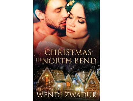 Livro Christmas In North Bend De Wendi Zwaduk (inglês)