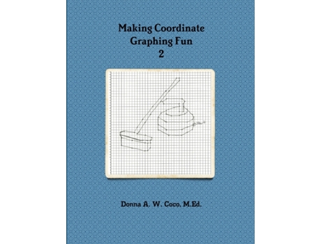 Livro Making Coordinate Graphing Fun 2 Donna Coco (Inglês)