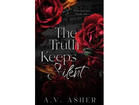 Livro The Truth Keeps Silent A Second Chance Romantic Suspense The Truth Lies Series de AV Asher (Inglês)
