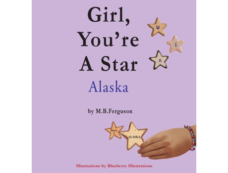 Livro Girl, Youre A Star Alaska de MB Ferguson (Inglês)
