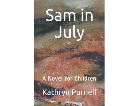 Livro Sam In July De Kathryn Purnell (inglês)