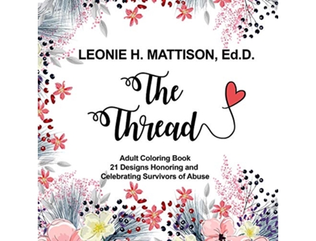 Livro THE THREAD Adult Coloring Book Embrace Your Identity In Christ de Leonie Mattison Leonie H Mattison (Inglês)