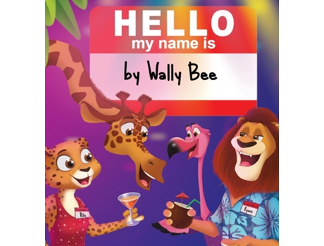 Livro Hello, My Name Is De Wally Bee (inglês)