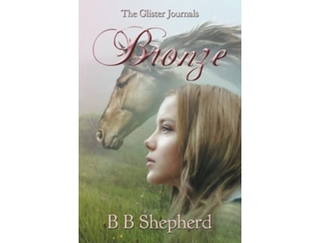 Livro Bronze The Glister Journals de B B Shepherd (Inglês)
