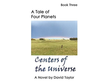 Livro A Tale of Four Planets Book Three Centers of the Universe de David Taylor (Inglês)