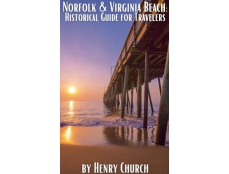 Livro Norfolk amp Virginia Beach de Henry Church (Inglês)