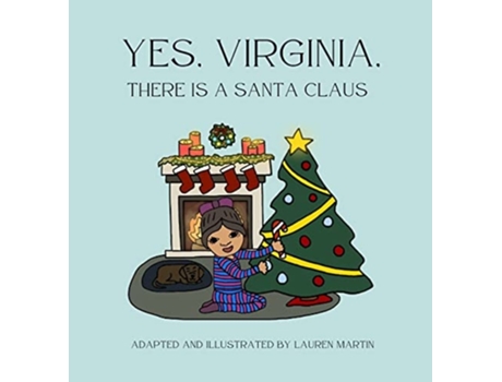 Livro Yes, Virginia, There Is A Santa Claus De Lauren Martin E Francis P Church (inglês - Capa Dura)