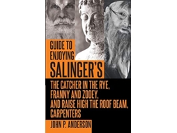 Livro Guide To Enjoying Salingers The Catcher In The Rye, Franny And Zooey And Raise High The Roof Beam, Carpenters De John P Anderson (inglês)