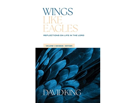 Livro Wings Like Eagles Vol 1 de David King (Inglês)