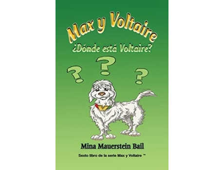 Livro Max Y Voltaire ¿dónde Está Voltaire? De Bail, Mina Et Al. (inglês)