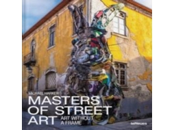 Livro Masters of Street Art Art Without A Frame de Michael Harker (Inglês)