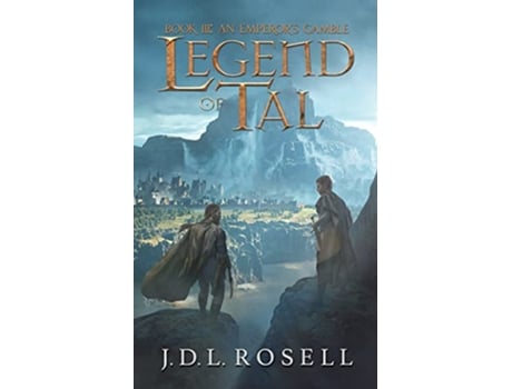 Livro An Emperors Gamble Legend of Tal Book 3 de J D L Rosell (Inglês)