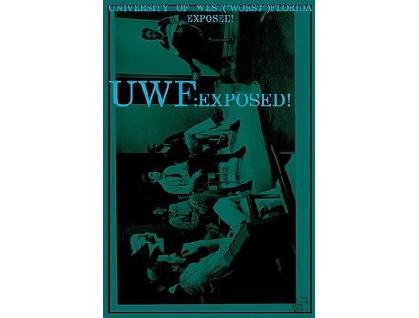 Livro UWF University of WestWorstFlorida Exposed de Joseph Covino Jr (Inglês)