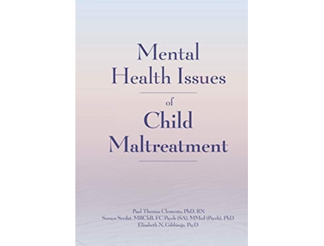 Livro Mental Health Issues of Child Maltreatment de Paul T Clements Soraya Seedat Elisabeth N Gibbings (Inglês)