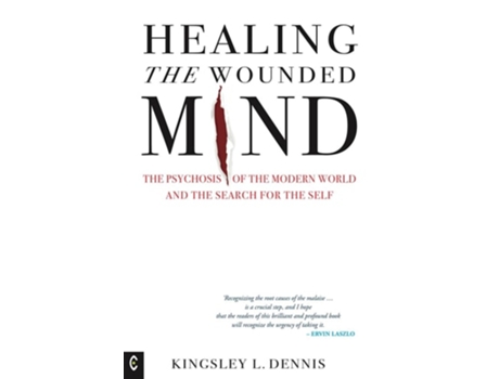 Livro Healing the Wounded Mind de Kingsley L Dennis (Inglês)