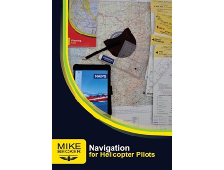 Livro Navigation for Helicopter Pilots de Mike Becker (Inglês)